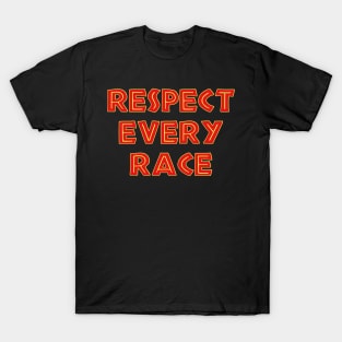 Respect Every Race T-Shirt